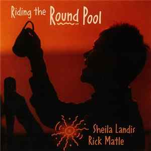 Sheila Landis + Rick Matle - Riding The Round Pool flac