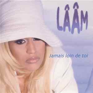 Lââm - Jamais Loin De Toi flac