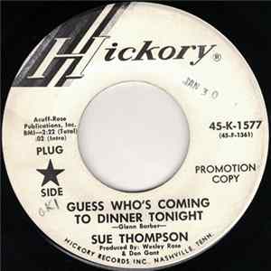 Sue Thompson - Guess Who's Coming To Dinner Tonight / Whole Lot Of Walkin' flac