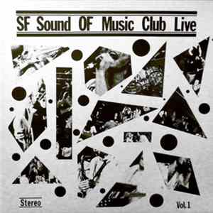 Various - SF Sound Of Music Club Live, Vol. 1 flac