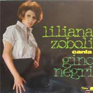Liliana Zoboli - Liliana Zoboli Canta Gino Negri flac