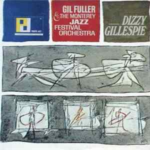 Gil Fuller & The Monterey Jazz Festival Orchestra Featuring Dizzy Gillespie - Gil Fuller & The Monterey Jazz Festival Orchestra Featuring Dizzy Gillespie flac