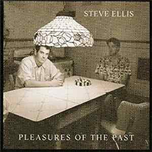 Steve Ellis - Pleasures Of The Past flac