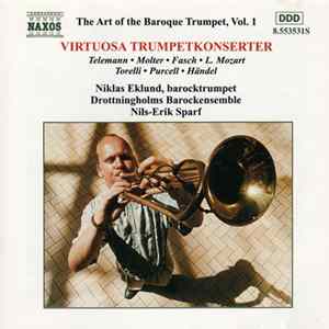 Niklas Eklund, Drottningholms Barockensemble, Nils-Erik Sparf - Virtuosa Trumpetkonserter flac