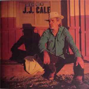 J.J. Cale - The Very Best Of J.J. Cale flac
