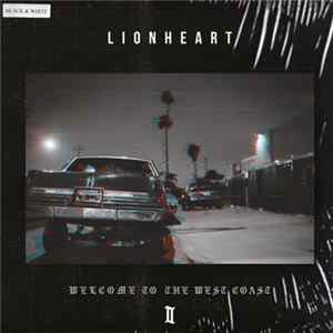 Lionheart - Welcome To The West Coast II flac