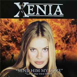Xenia - Send Him My Love flac