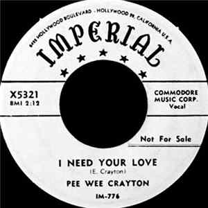 Pee Wee Crayton - I Need Your Love / You Know, Yeah flac