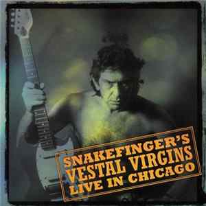 Snakefinger's Vestal Virgins - Live In Chicago flac