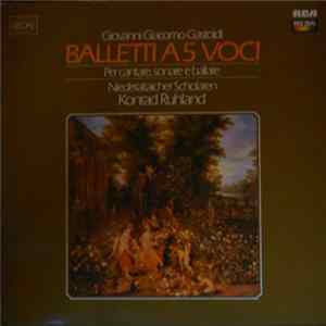 Giovanni Gastoldi, Niederaltaicher Scholaren, Konrad Ruhland - Balletti A 5 Voci - Per Cantare, Sonare E Ballare flac