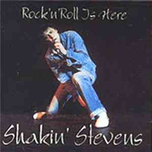 Shakin' Stevens - Rock'N'Roll Is Here flac