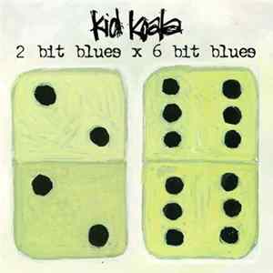 Kid Koala - 2 Bit Blues X 6 Bit Blues flac