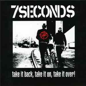 7 Seconds - Take It Back, Take It On, Take It Over flac