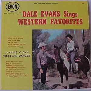 Dale Evans / Johnnie 'O - Dale Evans Sings Western Favorites / Johnnie 'O Calls Western Dances flac