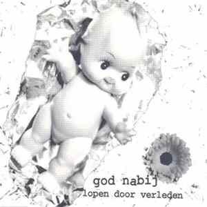 God Nabij - Lopen Door Verleden flac