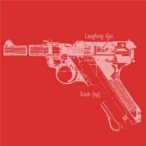 Laughing Gas - Trash flac