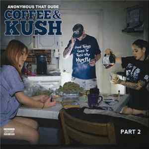 Anonymous That Dude - Coffee & Kush Part 2 flac