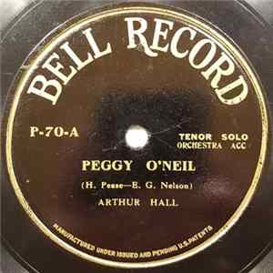 Arthur Hall / Ernest Hare - Peggy O'Neil / Honey Rose flac