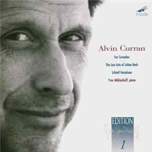 Alvin Curran - Yvar Mikhashoff - Yvar Mikhashoff Plays Alvin Curran: Piano Works flac