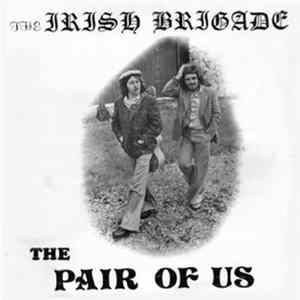 The Irish Brigade - The Pair Of Us flac