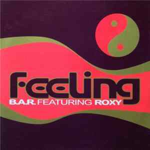 B.A.R. Feat. Roxy - Feeling flac