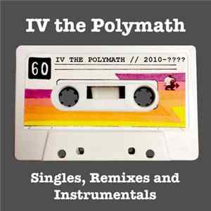 IV The Polymath - Singles, Remixes & Instrumentals flac