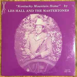Les Hall And The Master Tones - Kentucky Mountain Home flac