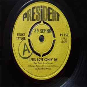 Felice Taylor / Bob Keene Orchestra - I Feel Love Comin' On / Comin' On Again flac