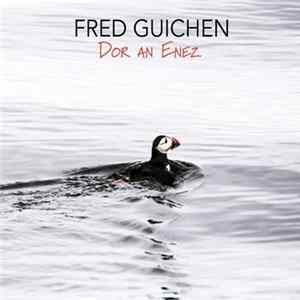 Fred Guichen - Dor An Enez flac