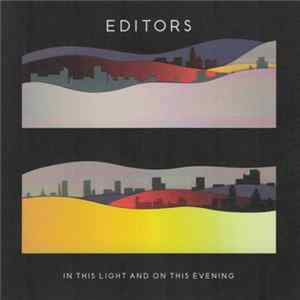 Editors - In This Light And On This Evening flac