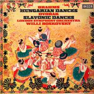 Brahms / Dvořák - London Symphony Orchestra, Willi Boskovsky - Hungarian Dances / Slavonic Dances flac