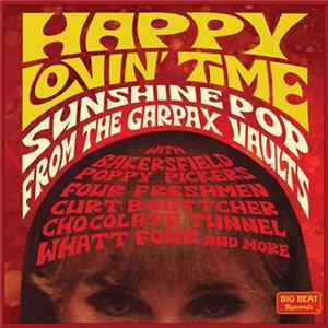 Various - Happy Lovin' Time (Sunshine Pop From The Garpax Vaults) flac