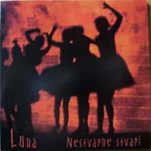 Luna - Nestvarne Stvari flac