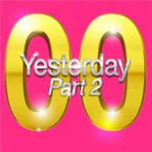 Various - Yesterday '00 Part 2 flac