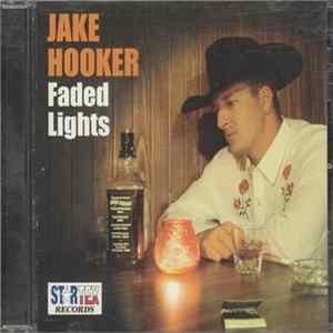 Jake Hooker - Faded Lights flac