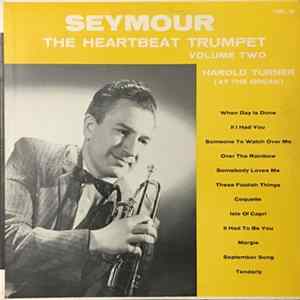Seymour , Harold Turner - The Heartbeat Trumpet Volume Two flac