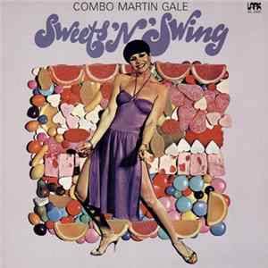 Combo Martin Gale - Sweets 'N' Swing flac