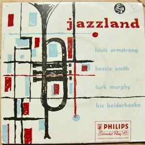 Louis Armstrong, Bessie Smith, Turk Murphy, Bix Beiderbecke - Jazzland flac