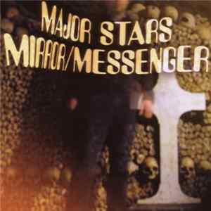 Major Stars - Mirror/Messenger flac