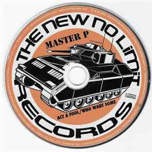 Master P - Act A Fool/Who Want Some flac