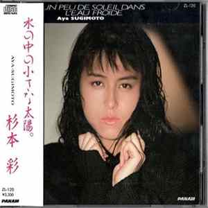 Aya Sugimoto - Un Peu De Soleil Dans L'Eau Froide = 水の中の小さな太陽 flac