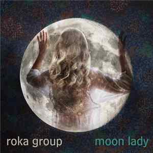 Roka Group - Moon Lady flac