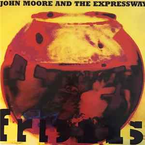 John Moore And The Expressway - Friends flac