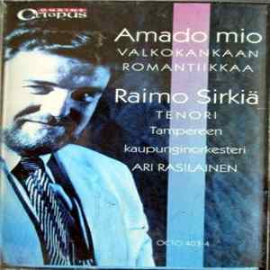 Raimo Sirkiä, Tampere Philharmonic Orchestra, Ari Rasilainen - Amado Mio (Valkokankaan Romantiikkaa) flac