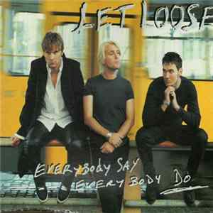 Let Loose - Everybody Say Everybody Do flac