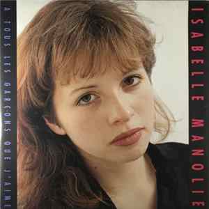Isabelle Manolie - A Tous Les Garcons Que J'aime flac