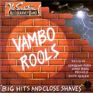 The Sensational Alex Harvey Band - Vambo Rools 'Big Hits And Close Shaves' flac