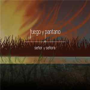 Señor y Señora - Fuego Y Pantano flac