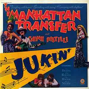 The Manhattan Transfer And Gene Pistilli - Jukin' flac