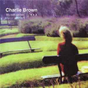 Charlie Brown - My Own Garden flac